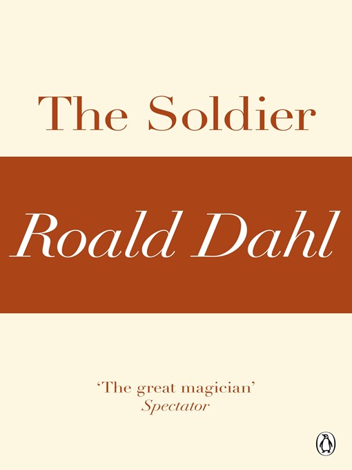 Title details for The Soldier by Roald Dahl - Available